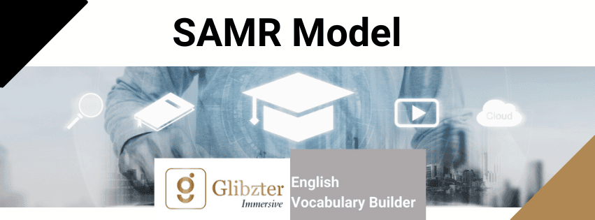Education Technology Integration: Applying the SAMR Model for English Vocabulary Building 